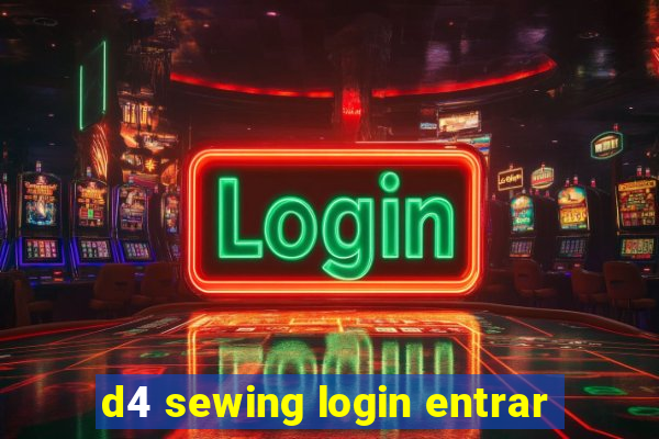 d4 sewing login entrar